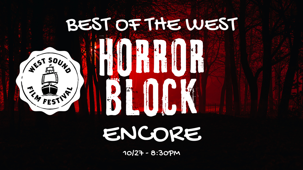 Best of the West: Horror Shorts Presented by West Sound Film Festival