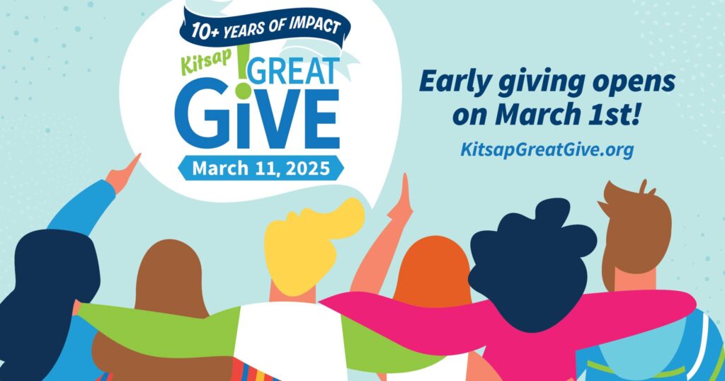 A colorful digital illustration promoting the Kitsap Great Give on March 11, 2025. The graphic features a group of diverse people with their arms around each other, facing a large Kitsap Great Give logo. A banner at the top reads "10+ Years of Impact," and the text highlights that early giving opens on March 1st, directing viewers to KitsapGreatGive.org.