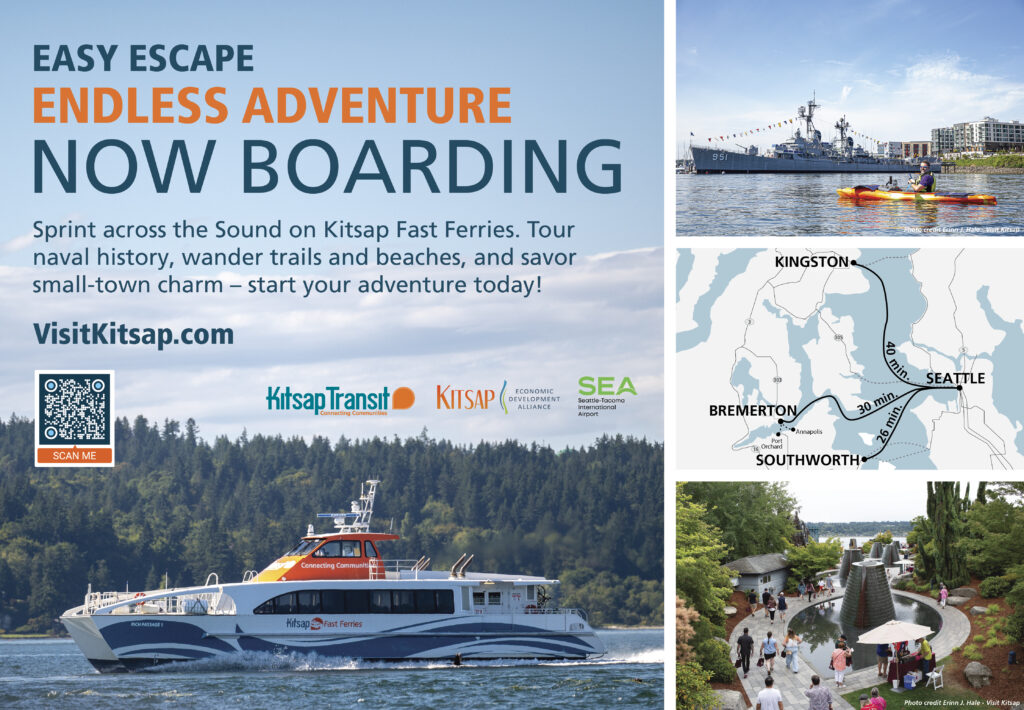 Promotional graphic for Kitsap Fast Ferries, featuring a ferry on the water, a map of ferry routes between Seattle and Kitsap destinations, and images showcasing local attractions, including a naval museum and a scenic garden. Text highlights ease of travel and adventure opportunities. Logos of Kitsap Transit, Kitsap Economic Development Alliance, and Seattle-Tacoma International Airport included.